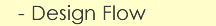 Design Flow